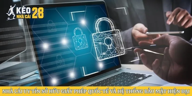 Nhà cái uy tín sở hữu giấy phép quốc tế và hệ thống bảo mật hiện đại