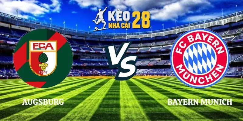 Kèo Nhà Cái Augsburg vs Bayern Munich – Bundesliga, 10/10/2026