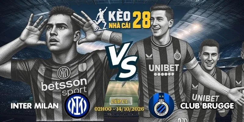 Keo Nha Cai Inter Milan vs Club Brugge – Cúp C1, 14/10/2026