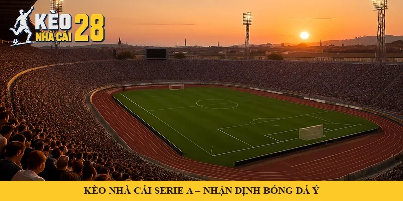 Sân vận động Ý có đường chạy quanh sân lúc hoàng hôn – minh hoạ kèo nhà cái Serie A